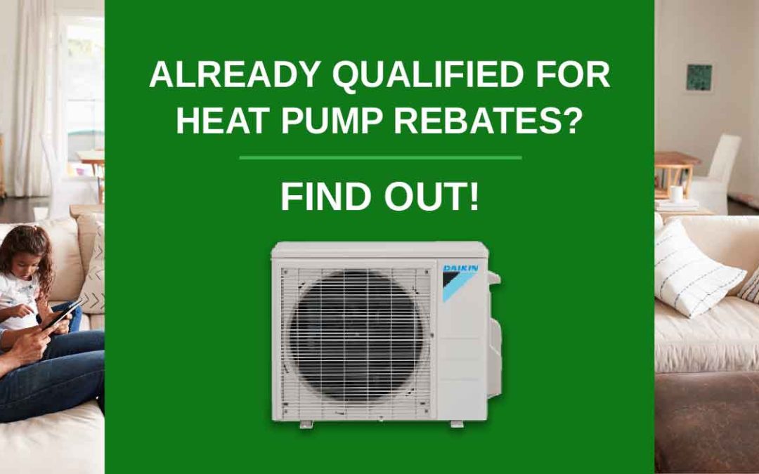 Already Qualified for Heat Pump Rebates? Find Out!